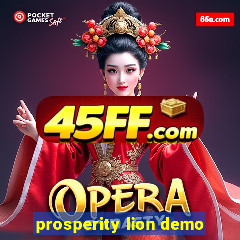 prosperity lion demo